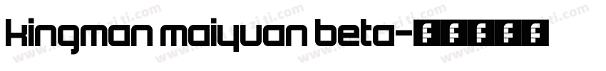 kingman maiyuan beta字体转换